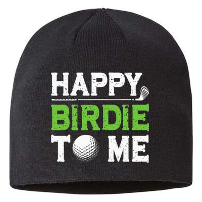 Funny Golf Dad Saying Happy Birdie To Me Cool Fathers Day Sustainable Beanie