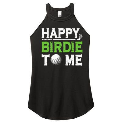 Funny Golf Dad Saying Happy Birdie To Me Cool Fathers Day Women’s Perfect Tri Rocker Tank