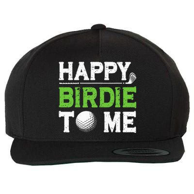 Funny Golf Dad Saying Happy Birdie To Me Cool Fathers Day Wool Snapback Cap