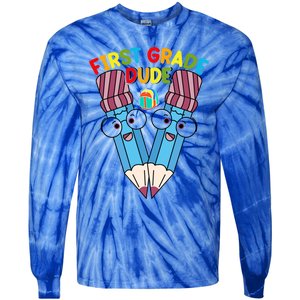 First Grade Dude First Day Of School First Grade Gift Tie-Dye Long Sleeve Shirt