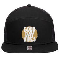 Fun Good Day Vibes Feel Good Design Positive Message 7 Panel Mesh Trucker Snapback Hat