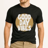 Fun Good Day Vibes Feel Good Design Positive Message Performance Shirt
