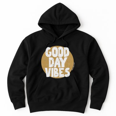 Fun Good Day Vibes Feel Good Design Positive Message Hoodie