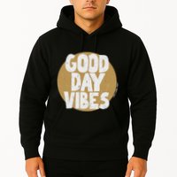 Fun Good Day Vibes Feel Good Design Positive Message Hoodie
