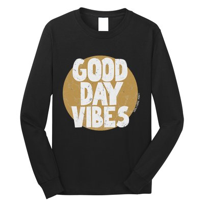Fun Good Day Vibes Feel Good Design Positive Message Long Sleeve Shirt