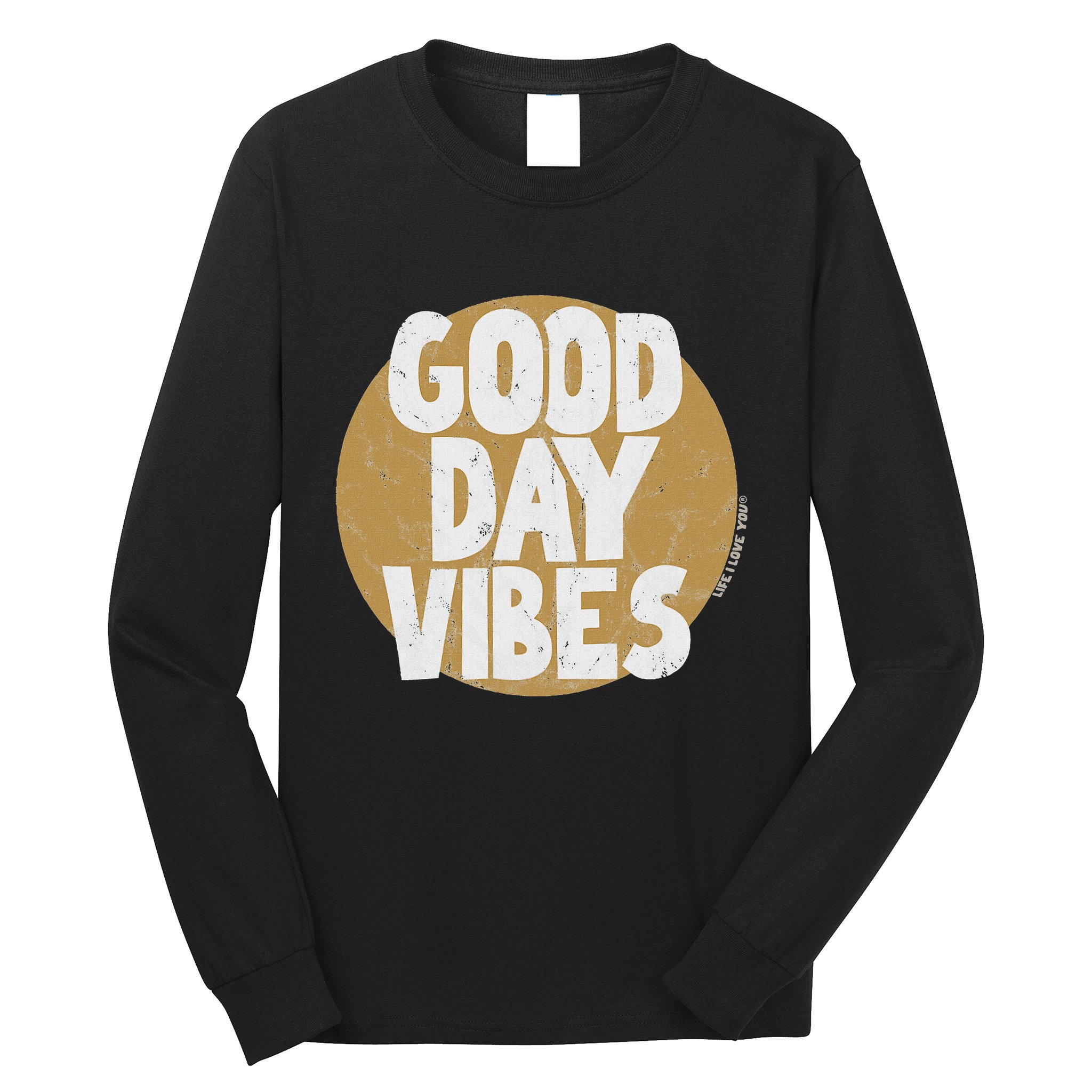 Fun Good Day Vibes Feel Good Design Positive Message Long Sleeve Shirt