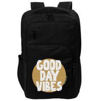 Fun Good Day Vibes Feel Good Design Positive Message Impact Tech Backpack