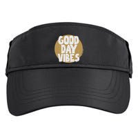 Fun Good Day Vibes Feel Good Design Positive Message Adult Drive Performance Visor