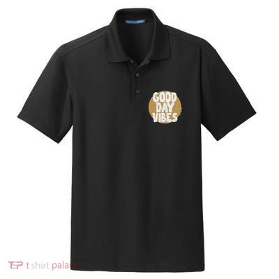 Fun Good Day Vibes Feel Good Design Positive Message Dry Zone Grid Polo