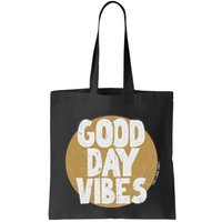 Fun Good Day Vibes Feel Good Design Positive Message Bag