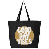 Fun Good Day Vibes Feel Good Design Positive Message 25L Jumbo Tote