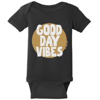 Fun Good Day Vibes Feel Good Design Positive Message Baby Bodysuit