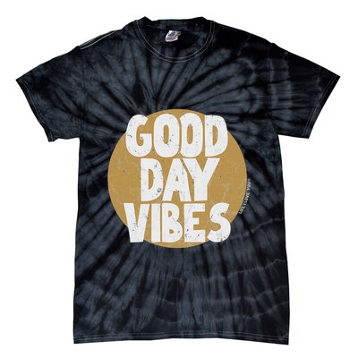 Fun Good Day Vibes Feel Good Design Positive Message Tie-Dye T-Shirt