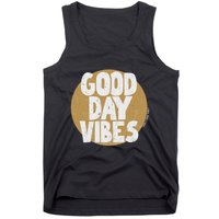 Fun Good Day Vibes Feel Good Design Positive Message Tank Top