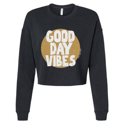 Fun Good Day Vibes Feel Good Design Positive Message Cropped Pullover Crew
