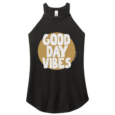 Fun Good Day Vibes Feel Good Design Positive Message Women's Perfect Tri Rocker Tank