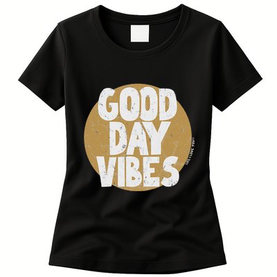 Fun Good Day Vibes Feel Good Design Positive Message Womens T-Shirt