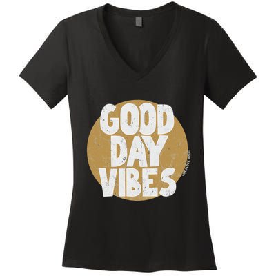 Fun Good Day Vibes Feel Good Design Positive Message Women's V-Neck T-Shirt