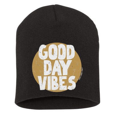 Fun Good Day Vibes Feel Good Design Positive Message Short Acrylic Beanie
