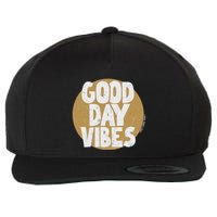 Fun Good Day Vibes Feel Good Design Positive Message Wool Snapback Cap