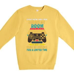 Funny Gamer Every Now And Then I Leave My Room Premium Crewneck Sweatshirt