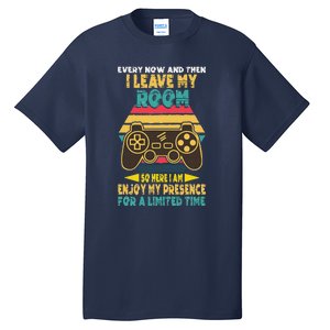 Funny Gamer Every Now And Then I Leave My Room Tall T-Shirt