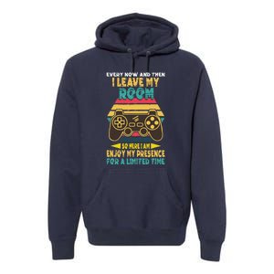 Funny Gamer Every Now And Then I Leave My Room Premium Hoodie