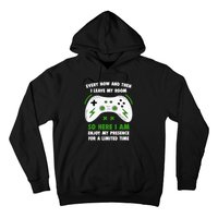 Funny Gamer Every Now And Then I Leave My Room Gaming Hoodie