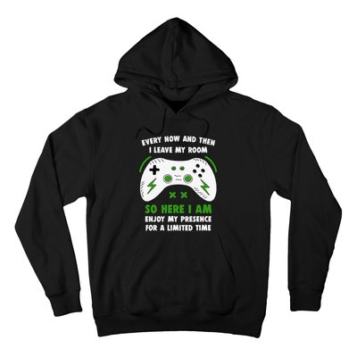 Funny Gamer Every Now And Then I Leave My Room Gaming Hoodie