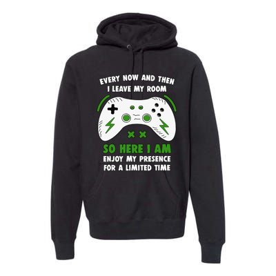 Funny Gamer Every Now And Then I Leave My Room Gaming Premium Hoodie