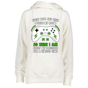 Funny Gamer Every Now And Then I Leave My Room Gaming Womens Funnel Neck Pullover Hood