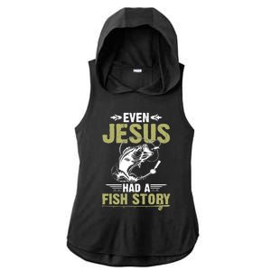 Fishing Gifts Even Jesus Had A Fish Story Funny Ladies PosiCharge Tri-Blend Wicking Draft Hoodie Tank