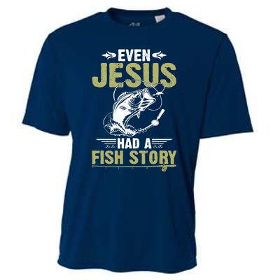 Fishing Gifts Even Jesus Had A Fish Story Funny Cooling Performance Crew T-Shirt