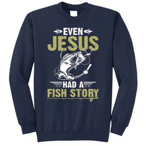 Fishing Gifts Even Jesus Had A Fish Story Funny Sweatshirt