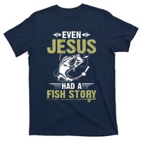 Fishing Gifts Even Jesus Had A Fish Story Funny T-Shirt