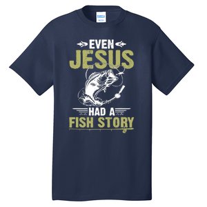 Fishing Gifts Even Jesus Had A Fish Story Funny Tall T-Shirt