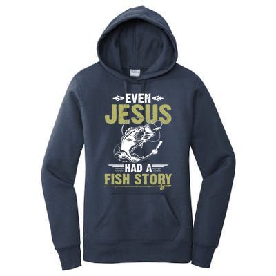 Fishing Gifts Even Jesus Had A Fish Story Funny Women's Pullover Hoodie