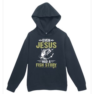 Fishing Gifts Even Jesus Had A Fish Story Funny Urban Pullover Hoodie