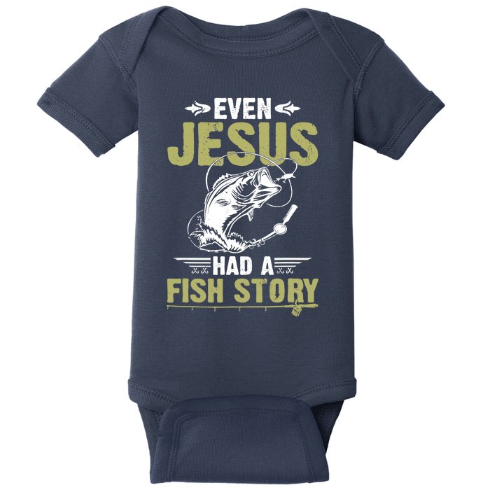 Fishing Gifts Even Jesus Had A Fish Story Funny Baby Bodysuit