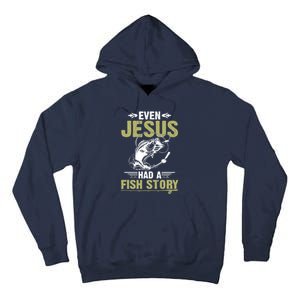 Fishing Gifts Even Jesus Had A Fish Story Funny Tall Hoodie