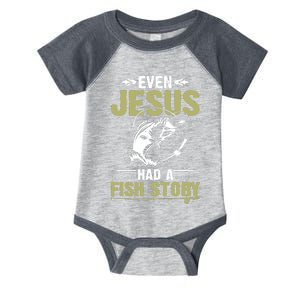 Fishing Gifts Even Jesus Had A Fish Story Funny Infant Baby Jersey Bodysuit