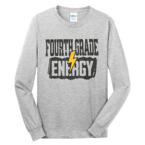 Fourth Grade Energy Elementary Teaching Tall Long Sleeve T-Shirt