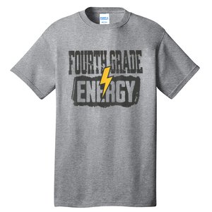 Fourth Grade Energy Elementary Teaching Tall T-Shirt