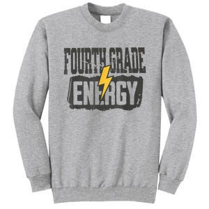 Fourth Grade Energy Elementary Teaching Tall Sweatshirt