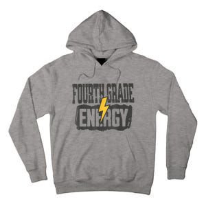 Fourth Grade Energy Elementary Teaching Tall Hoodie