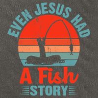 Fishing Gifts Even Jesus Had A Fish Story Funny Cotton Canvas Backpack
