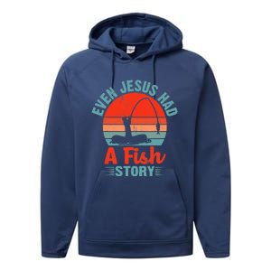 Fishing Gifts Even Jesus Had A Fish Story Funny Performance Fleece Hoodie