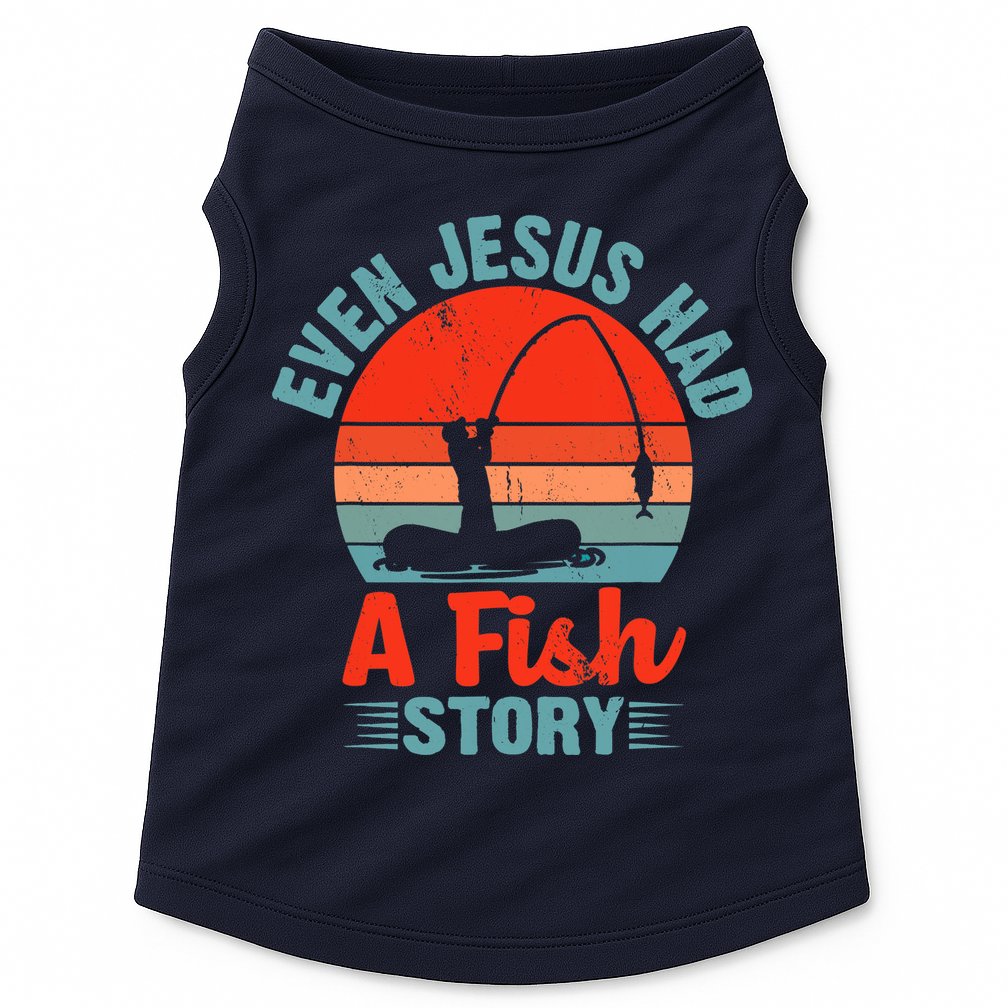 Fishing Gifts Even Jesus Had A Fish Story Funny Doggie Tank