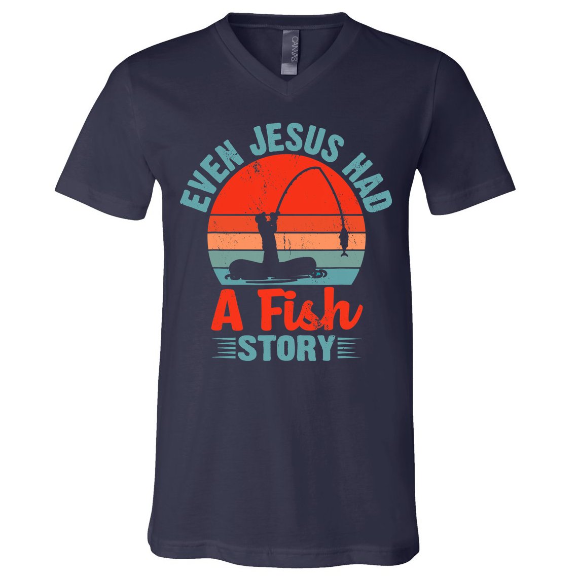 Fishing Gifts Even Jesus Had A Fish Story Funny V-Neck T-Shirt