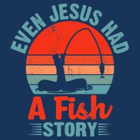 Fishing Gifts Even Jesus Had A Fish Story Funny Button